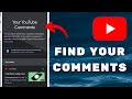How To See All Comments You&#39;ve Ever Made On YouTube