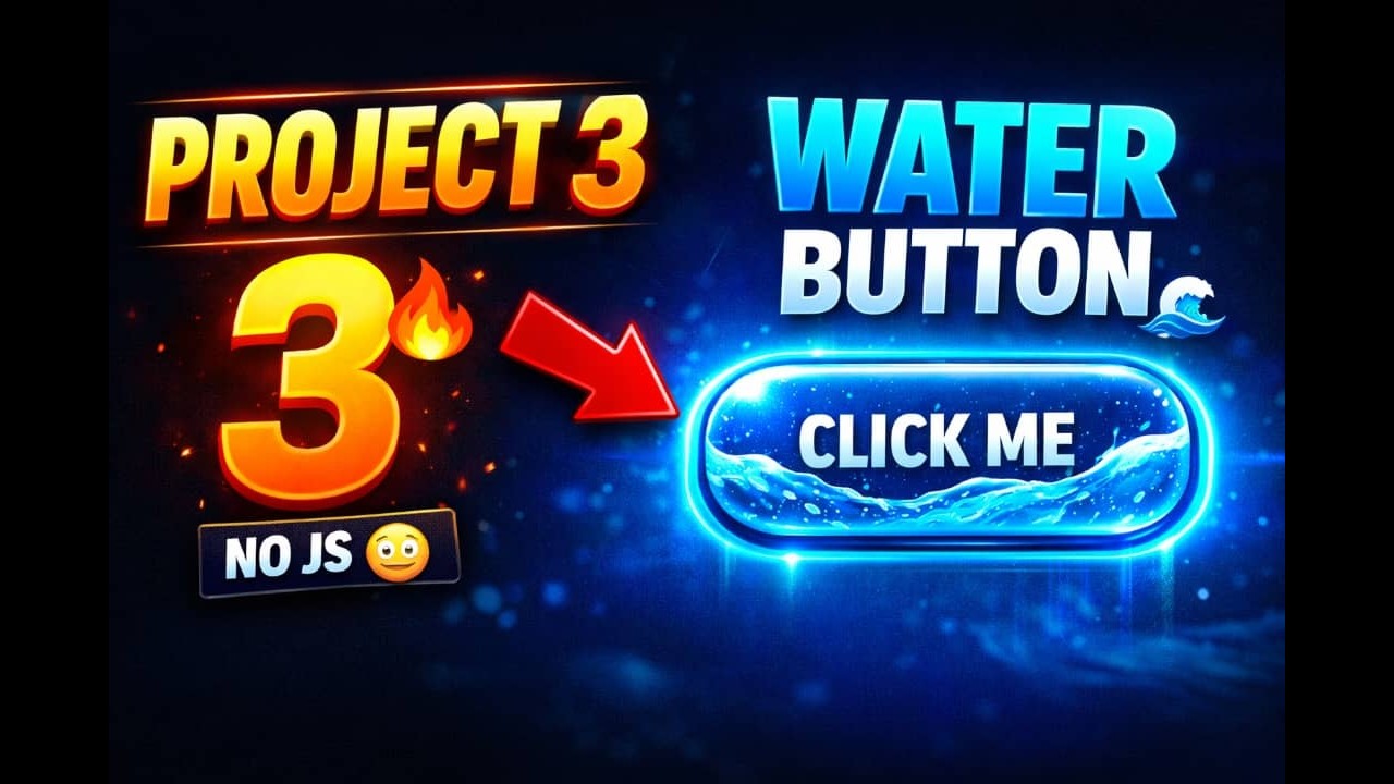 PROJECT 3 “HTML CSS Magic Water Fill Button Animation Tutorial” - YouTube