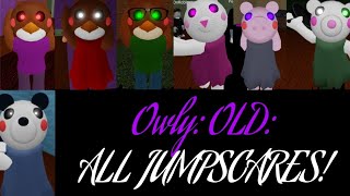 Owly OLD: ALL JUMPSCARES!