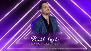 Gramoz Gervalla - Boll lujte