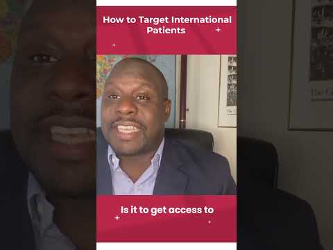 How to Target International Patients | Medical Tourism Marketing | Gilliam Elliott Jr.