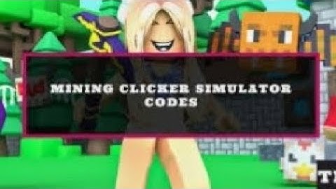 mining clicker simulator codes OP