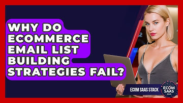 Why Do eCommerce Email List Building Strategies Fail? - Ecom SaaS Stack