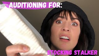 AUDITIONING FOR: Stocking Stalker