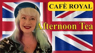 LUXURY LONDON AFTERNOON TEA AT CAFE ROYAL