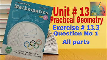 kpk board 10 class math unit 13 Practical Geometry Exercise 13.3 Question No 1 @KK Maths