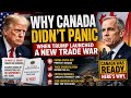 Why Canada Didn't Panic When Trump Launched a New Trade War