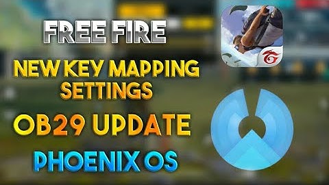 How to set key mapping for free fire in phoenix os - ob29 update