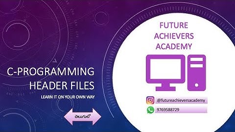 36.C-Programming Header Files  in Telugu by Future Achievers Academy