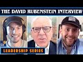 David Rubenstein of The Carlyle Group on Leading in The Age of Social Media | Leadership Series