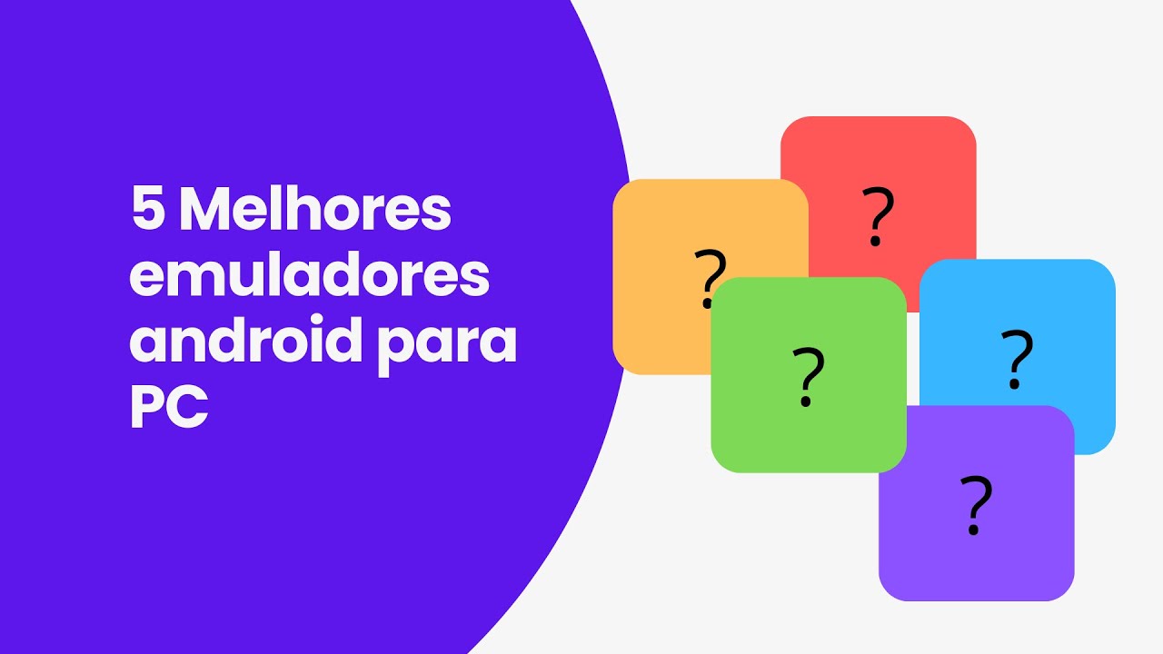 Os 5 Melhores Emuladores Android para PC: Guia Completo e