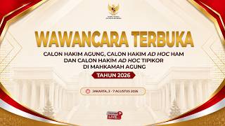 [LIVE] Wawancara Terbuka Calon Hakim Agung, Calon Hakim ad hoc HAM & Tipikor di MA Tahun 2026 #hari2