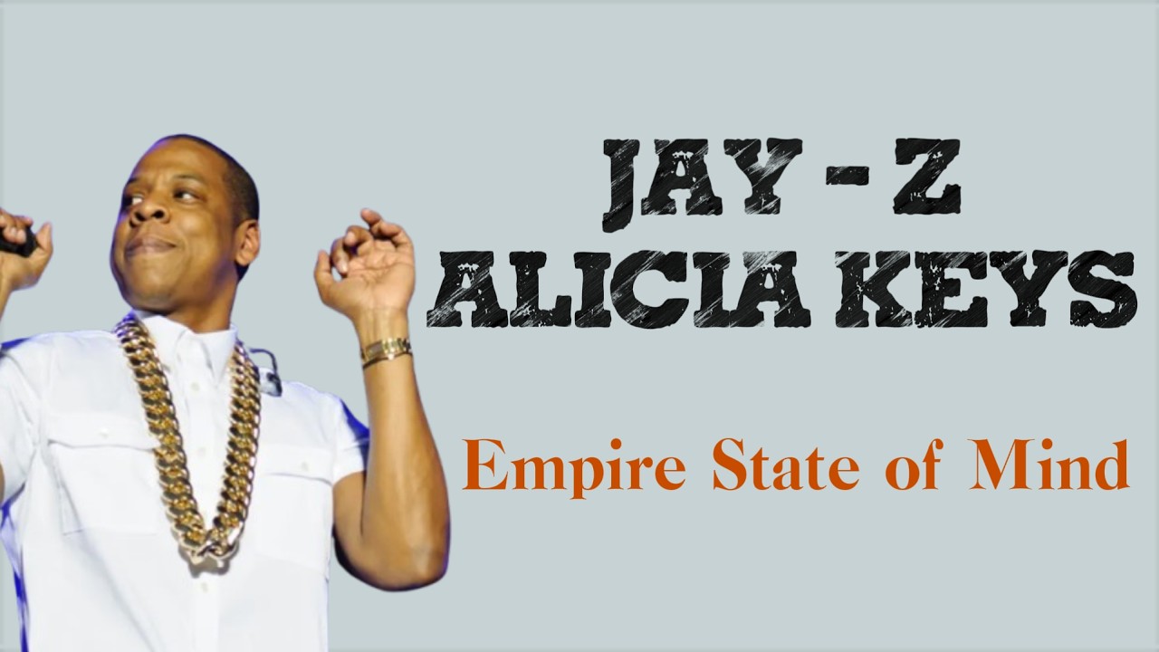 🎶JAY - Z & Alicia Keys - Empire State of Mind(Lyrics Video) - YouTube