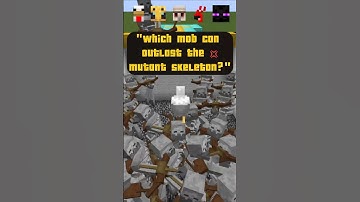 Which Mob Can Outlast the Mutant Skeleton? 🤣💢 #minecraft #shorts