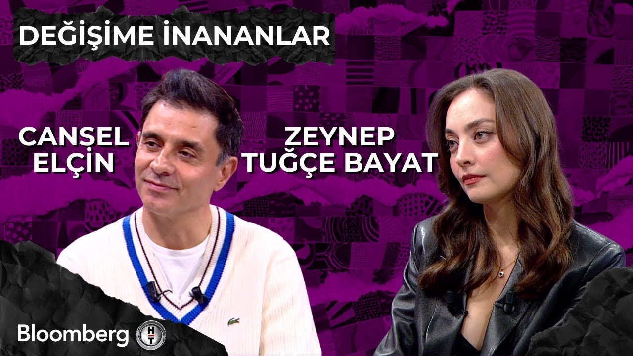 Değişime İnananlar - Cansel Elçin & Zeynep Tuğçe Bayat | 8 Kasım 2025