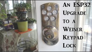 DIY!!  A Weiser Keypad Door Lock with Android/iPhone/WiFi control using an ESP32 Seeed XIAO