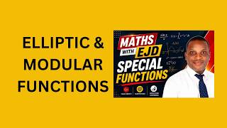 Famous 20. Elliptic & Modular Functions Profile