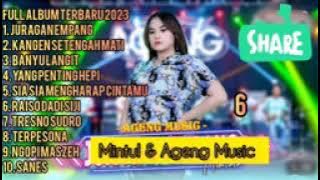 FULL ALBUM AGENG MUSIC & GLOBAL MUSIC TERBARU - 30 MARET 2023