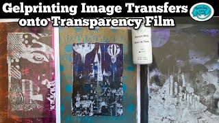 Gelprinting Image Transfers onto Transparencies