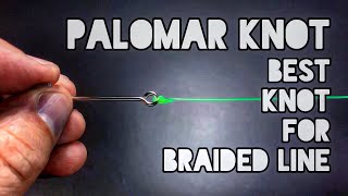 Palomar Knot Best Knot For Braided Line by Fishing POV 4,383 views 6 years ago 2 minutes, 42 seconds