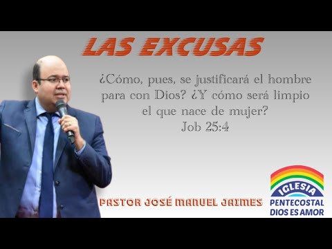 PASTOR JOS MANUEL JAIMES   LAS EXCUSAS