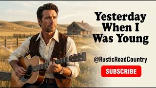 Yesterday, When I Was Young (Country Style Cover) | Glen Campbell