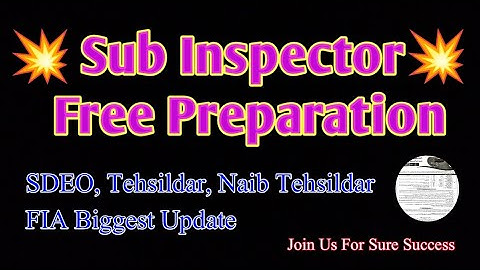 Biggest Update, Free Free Free, Sub Inspector, Tehsildar, Naib Tehsildar, FIA