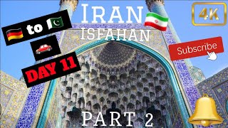 DAY 11: Isfahan City 🇮🇷 | ROADTRIP GERMANY TO PAKISTAN 🇩🇪 🚗 🇵🇰