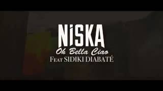 Niska-Oh Bella Ciao feat sidiki Diabaté