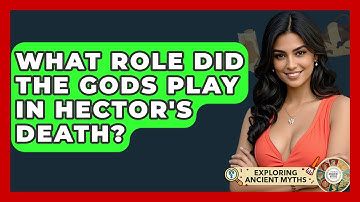 What Role Did The Gods Play In Hector