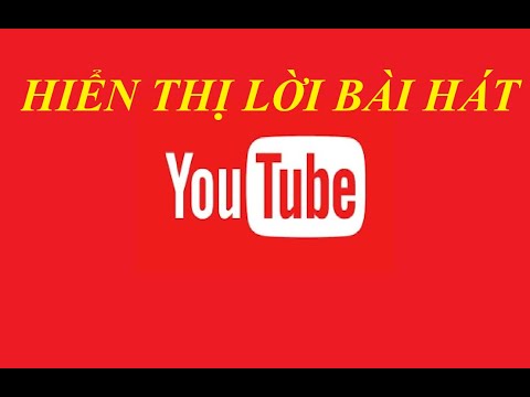 Cách hiện lời bài hát Youtube trên điện thoại tuyệt hay