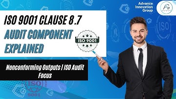 ISO 9001 Clause 8.7 | Control of Nonconforming Outputs – Audit Requirements