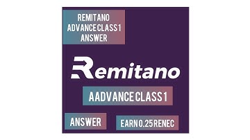 Remitano Advance Class 1 Answer ||  REMITANO LEARN & EARN