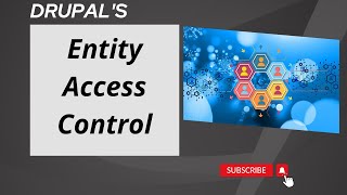 Entity Access Control  for Drupal 8, 9, and 10 | How to work Entity Access Control