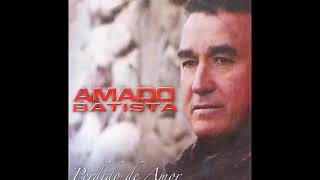 Video thumbnail of "Amado Batista - Força Do Amor"