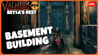 More Basement Building - Beyla's Rest | Valheim - Multiplayer Playthrough | S3-E27