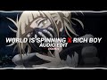 world is spinning x rich boy - dmad x payton moormeier [edit audio]