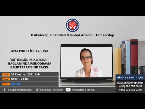 Uzm. Psk. Elif Baybuğa Bütüncül Psikoterapi Bağlamında Psikodrama Grup Terapisine Bakış