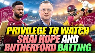 Privilege To Watch Shai Hope and Rutherford Batting | Basit Ali