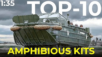 Top 10 Amphibious Vehicles in 1/35 Scale