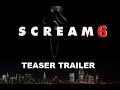 SCREAM 6 (2023) Teaser Trailer| Courteney Cox, Melissa Barrera, Jenna Ortega (FANMADE)