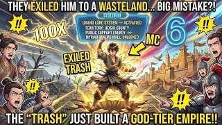 ​(6) They Exiled Him to a WASTELAND, So He Used a GOD-TIER System to Build an Empire! | Manhua Recap