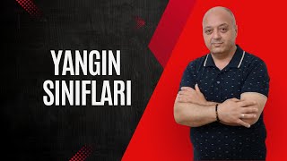 Yangın Sınıfları