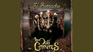 Video thumbnail of "Los Dos Carnales - El Borracho"