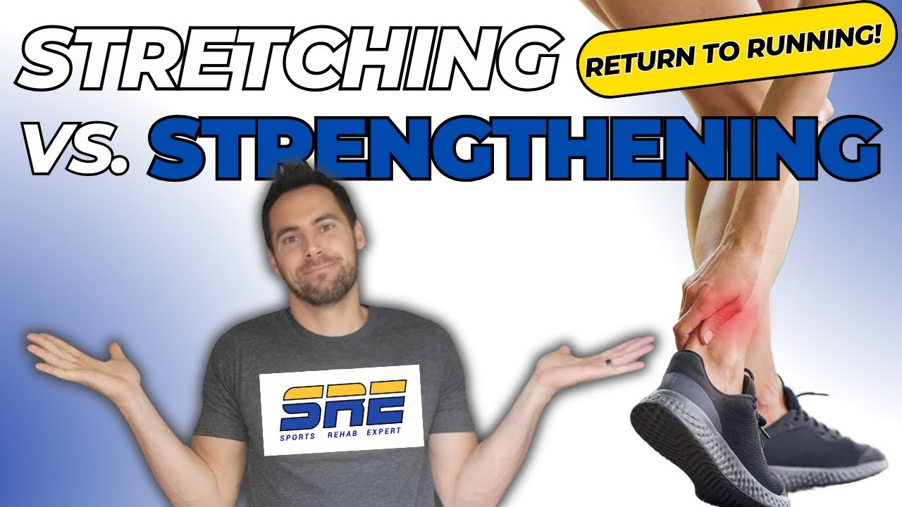 Returning to Running After Achilles Tendinopathy: Stretching vs. Strengthening