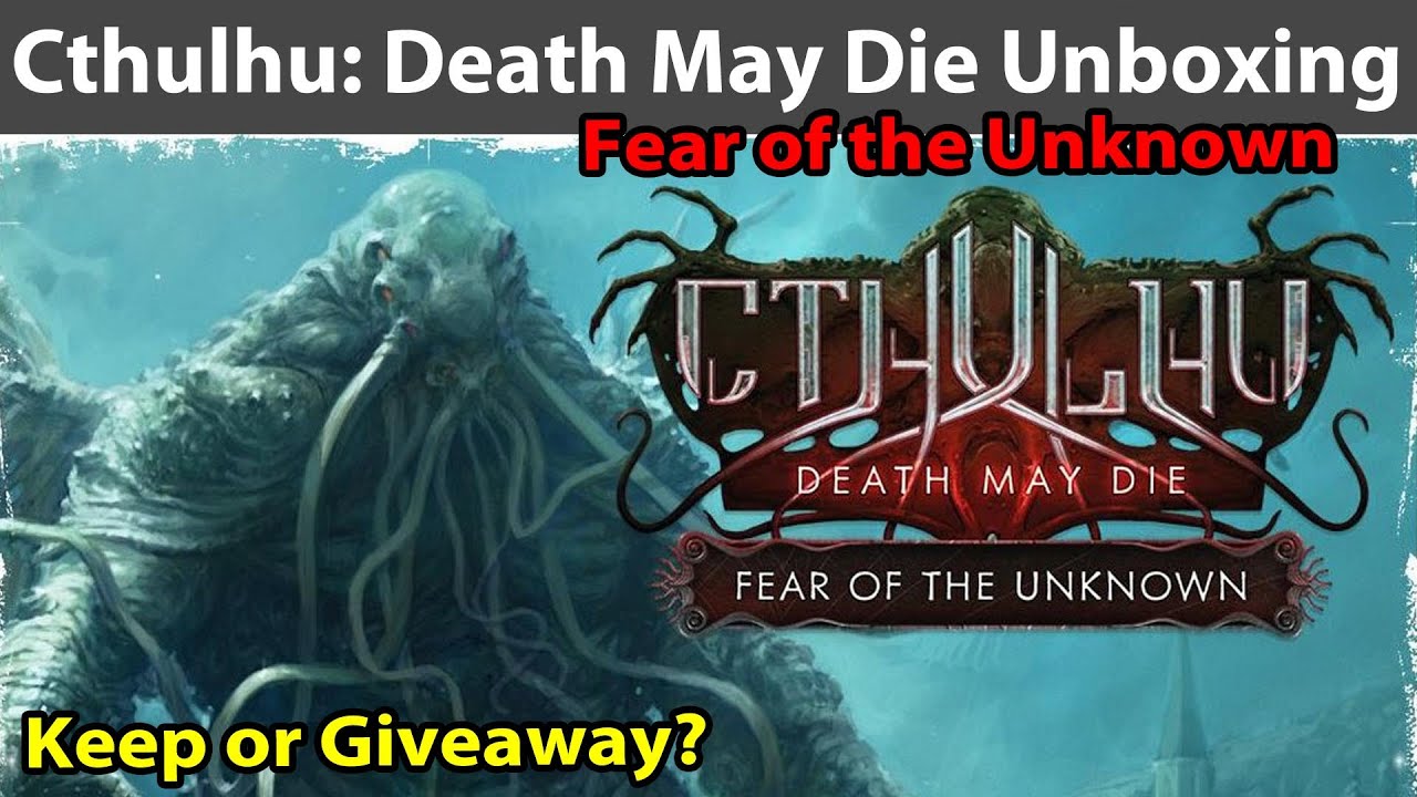 Cthulhu: Death May Die - Fear of the Unknown Unboxing - YouTube
