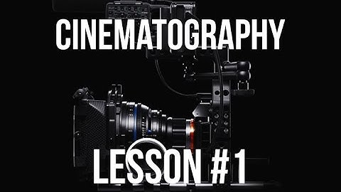Cinematography Lesson #1: Pre-Production