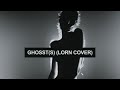 Ghossts  lorn cover  music