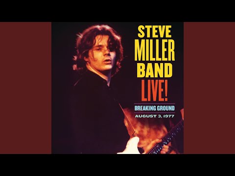 Steve Miller Band – Live! Breaking Ground: August 3, 1977