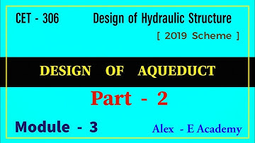 CET 306 - DHS | Design of Aqueduct - Part 2 | Module 3 | Previous University Question | 2019 Scheme